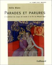 Cover of: Parades et parures: l'invention du corps de mode à la fin du Moyen Age