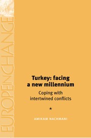 Cover of: TURKEY: FACING A NEW MILLENNIUM: COPING WITH INTERTWINED CONFLICTS. by AMIKAM NACHMANI