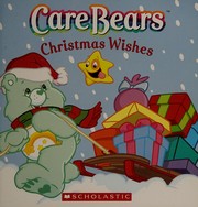 Cover of: Care Bears Christmas wishes