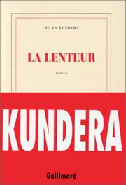 Cover of: La Lenteur by Milan Kundera