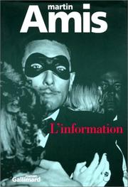 Cover of: L'information by Martin Amis, Frédéric Maurin