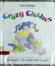Cover of: Crazy clothes by Niki Yektai