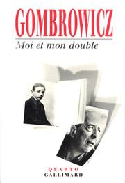 Cover of: Moi et mon double by Witold Gombrowicz, Witold Gombrowicz