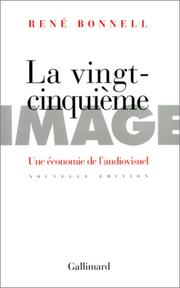 Cover of: La vingt-cinquième image: une économie de l'audiovisuel