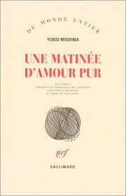 Cover of: Une matinée d'amour pur by Yukio Mishima, Ryoji Nakamura, René de Ceccatty