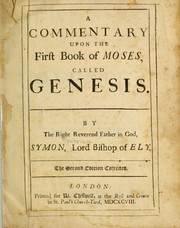 A commentary upon the first book of Moses, called Genesis by Simon Patrick