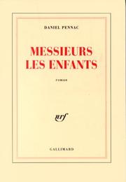 Cover of: Messieurs les enfants by Daniel Pennac