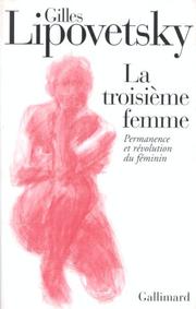 Cover of: La troisième femme: permanence et révolution du féminin