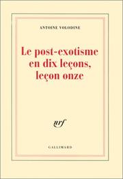 Cover of: Le post-exotisme en dix leçons, leçon onze
