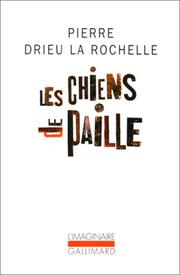 Cover of: Les chiens de paille by Pierre Drieu La Rochelle