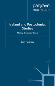 Cover of: Ireland and postcolonial studies by Eóin Flannery