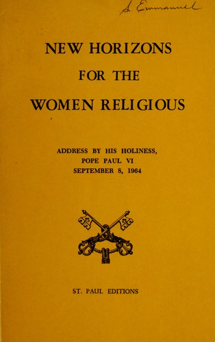 New horizons for the women religious by Paul VI Pope
