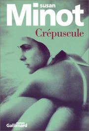 Cover of: Crépuscule by Susan Minot