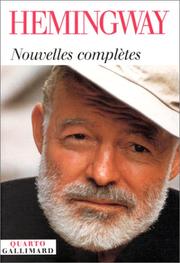Cover of: Nouvelles complètes by Ernest Hemingway