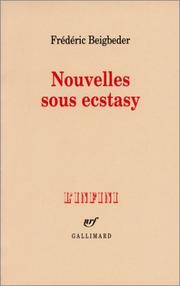 Cover of: Nouvelles sous ecstasy by Frédéric Beigbeder