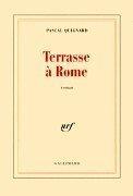 Cover of: Terrasse à Rome by Pascal Quignard