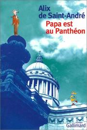 Cover of: Papa est au Panthéon by Alix de Saint-André