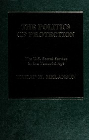 Cover of: The politics of protection by Philip H. Melanson