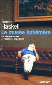 Cover of: Le Musée éphémère : Les Maîtres anciens et l'essor des expositions