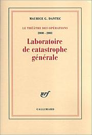 Cover of: Laboratoire de catastrophe générale by Maurice G. Dantec, Maurice G. Dantec