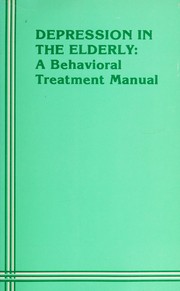 Cover of: Depression in the elderly: a behavioral treatment manual