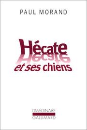 Cover of: Hécate et ses chiens by Paul Morand