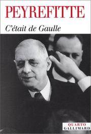 Cover of: C'était de Gaulle by Alain Peyrefitte