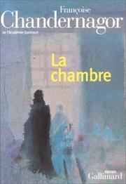 Cover of: La chambre by Françoise Chandernagor