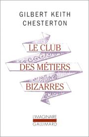 Cover of: Le club des metiers bizarres by Gilbert Keith Chesterton