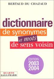 Cover of: Dictionnaire de synonymes et Mots de sens voisins by Henri Bertaud du Chazaud