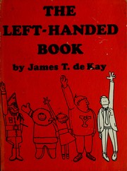Cover of: The left-handed book by James T. De Kay