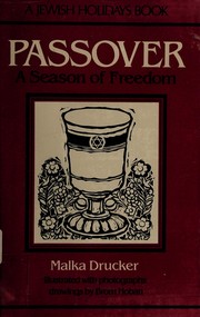 Cover of: Passover, a season of freedom by Malka Drucker