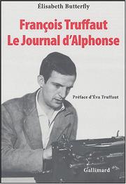 François Truffaut, Le journal d'Alphonse by Elisabeth Butterfly