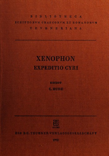 Xenophontis Expeditio Cyri, Anabasis by Xenophon