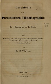 Cover of: Geschichte der preussischen Historiographie von P.v. Dusburg bis auf K. Schütz by Max Pollus Toeppen