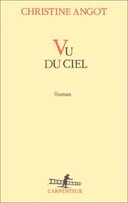 Cover of: Vu du ciel: roman