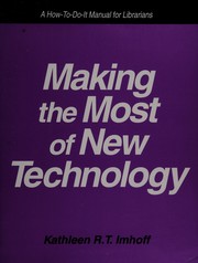 Cover of: Making the most of new technology by Kathleen Imhoff