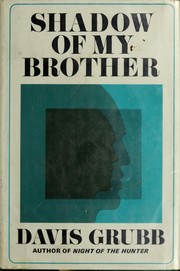 Cover of: Shadow of my brother. by Davis Grubb