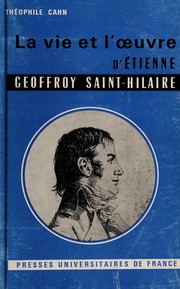 Cover of: La vie et l'œuvre d'Étienne Geoffroy Saint-Hilaire.