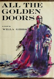 Cover of: All the golden doors. by Willa Gibbs