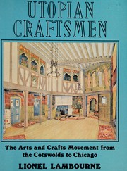 Cover of: Utopian craftsmen: the arts and crafts movement from the Cotswolds to Chicago