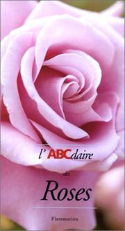 Cover of: L'ABCdaire des roses by Jacques Barrau, Philippe Bonduel, André Eve