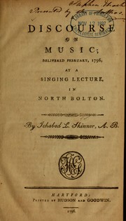 Cover of: A discourse on music: delivered February, 1796, at a singing lecture, in North Bolton.