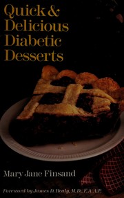 Cover of: Quick & delicious diabetic desserts by Mary Jane Finsand