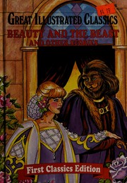 Cover of: Beauty and The Beast and Other Stories (Great Illustrated Classics) by 