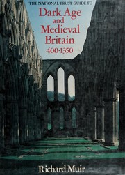 Cover of: The National Trust guideto Dark Age and medieval Britain, 400-1350