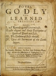 Cover of: Foure godly and learned treatises ...