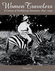 Cover of: Women Travelers: A Century of Trailblazing Adventures 1850-1950
