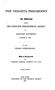 Cover of: The Vedanta Philosophy: An Address Before the Graduate Philosophical Society of Harvard ...