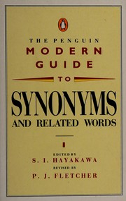Cover of: The Penguin modern guide to synonyms and related words by edited by S. I. Hayakawa.